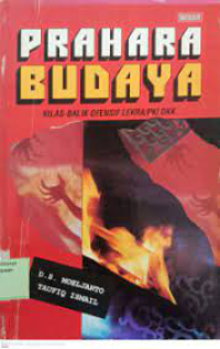 Image of prahara budaya : kilas-balik ofensif lekra/pki dkk