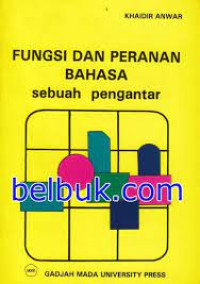 Image of Fungsi dan Peranan Bahasa : Sebuah Pengantar