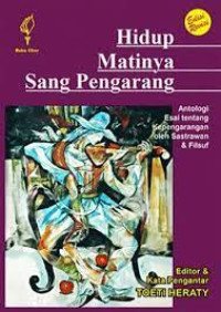 Image of Hidup Matinya Sang Pengarang : Esai-esai tentang kepengarangan oleh sastrawan dan filsuf