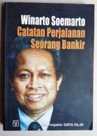 Image of Winarto Soemarto: Catatan Perjalanan Seorang Bankir