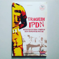 Image of Tragedi IPDN : Kesaksian Para Korban Dan Komentar Pakar