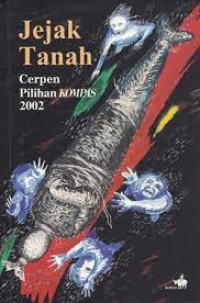 Image of Jejak Tanah : Cerpen Pilihan Kompas 2002
