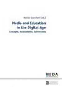 Image of Media and Education in the Digital Age: Concepts, Assessments, Subversions