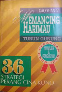 Image of Memancing Harimau Turun Gunung : 36 Strategi Perang Cina Kuno