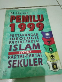 Image of Pemilu 1999 : Pertarungan Ideologis Partai-Partai Islam Versus Partai-Partai Sekuler