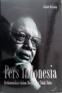 Image of Pers Indonesia : Berkomunikasi dalam Masyarakat Tidak Tulus