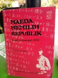 Image of Maeda Memilih Republik : Kisah Perjuangan 1945
