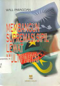 Image of Membangun Supermasi Sipil Lewat Multipartai