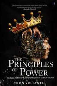 Image of The Principles of Power : rahasia memanipulasi orang lain di segala situasi