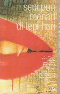 Image of Sepi pun Menari di Tepi Hari : Cerpen Pilihan KOMPAS 2004