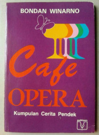 Image of Cafe Opera : Kumpulan Cerita Pendek